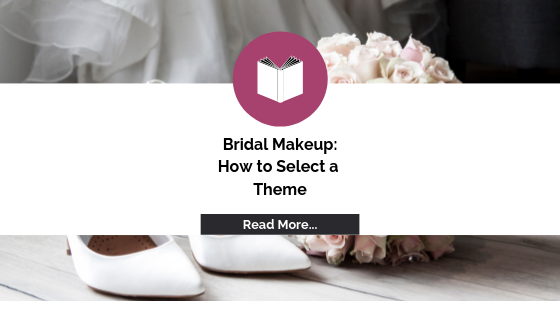 Bridal Makeup: Selecting a Theme | Crystal Ngozi Beauty & Esthetics